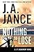 Nothing to Lose by J.A. Jance