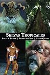 Selvas Tropicales (Spanish Edition)