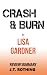Crash and Burn by Lisa Gard...