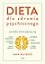 Dieta dla zdrowia psychicznego. Jak jeść, kiedy męczą cię: mgła mózgowa, natrętne myśli, depresja