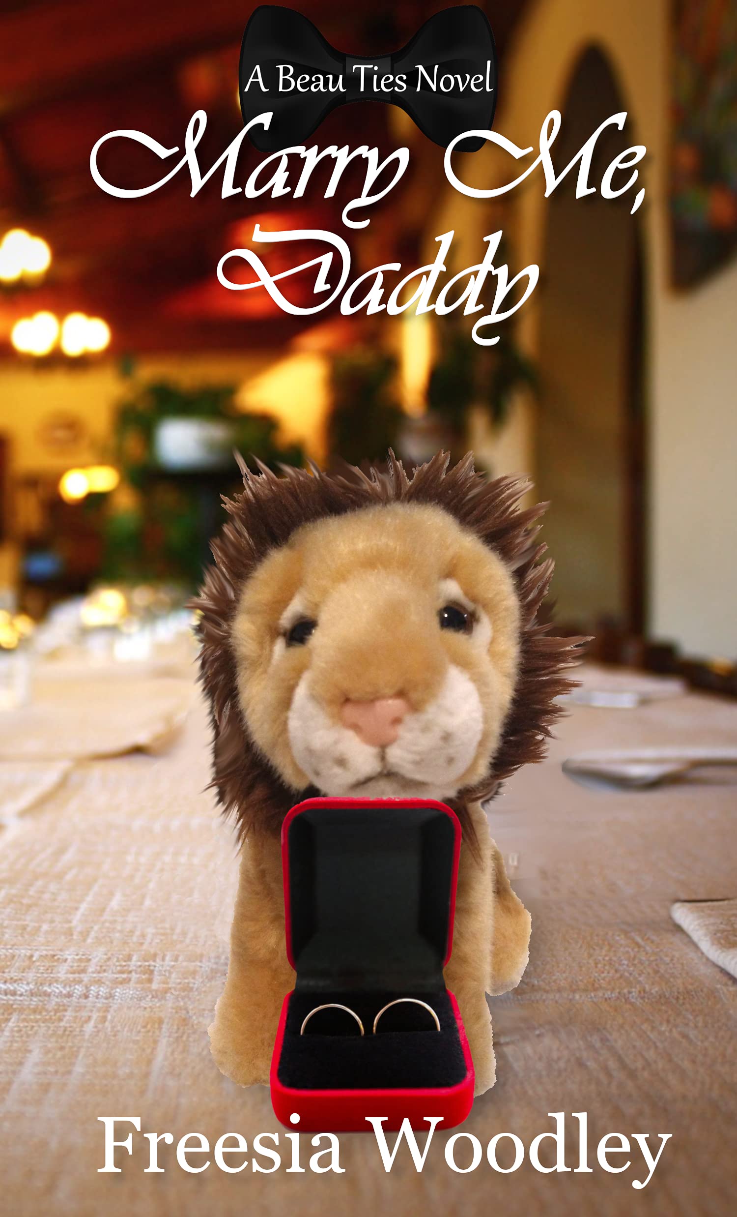 Marry Me Daddy (Beau Ties, #1)