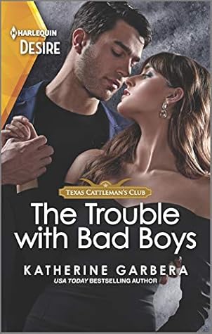 The Trouble with Bad Boys (Texas Cattleman's Club: Heir Apparent #4)