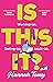 Is This It?: 'Incredibly relatable and horribly funny' Lucy Vine