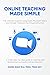 Online Teaching Made Simple by Daniel Shaw