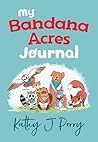 My Bandana Acres Journal (Bandana Acres)
