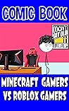 Comic Book: Minecraft Gamers VS Roblox Gamers