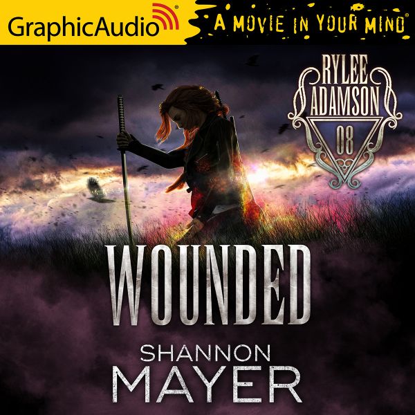 Wounded [Dramatized Adaptation] (Rylee Adamson #8)