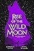 Rise of the Wild Moon (New ...