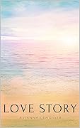 Love Story: A Collection of Poetry
