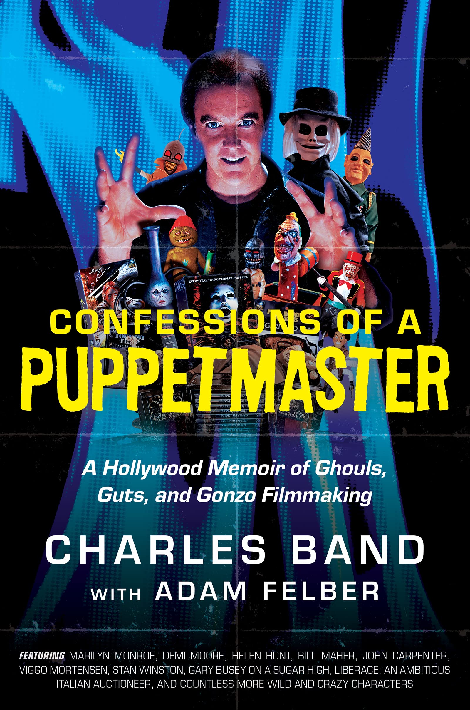 Confessions of a Puppetmaster: A Hollywood Memoir of Ghouls, Guts, and Gonzo Filmmaking – The Wild, Candid Story of Exploitation Cinema and a Fortune Made and Lost (Kindle Edition)