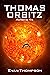 Thomas Orbitz: Marked by Fire