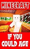 Minecraft Comic: If You Could Age