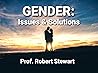 Gender: Issues & Solutions Gender: Issues & Solutions