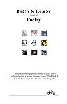 Butch & Louie's Book of Poetry by Butch