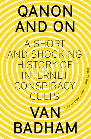 QAnon and On: A Short and Shocking History of Internet Conspiracy Cults
