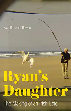 Ryan's Daughter: The Making of an Irish Epic (Screen Classics)