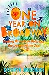 One Year On Broadway Finding Ourselves Between the Sand and t... by Kathryn McKendry One Year On Broadway Finding Ourselves Between the Sand and t... by Kathryn McKendry