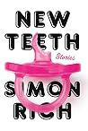 New Teeth by Simon Rich
