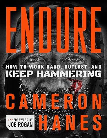 Endure: How to Work Hard, Outlast, and Keep Hammering — cover