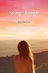 Strong Enough: Poetry & Prose for Hope, Healing & Selflove