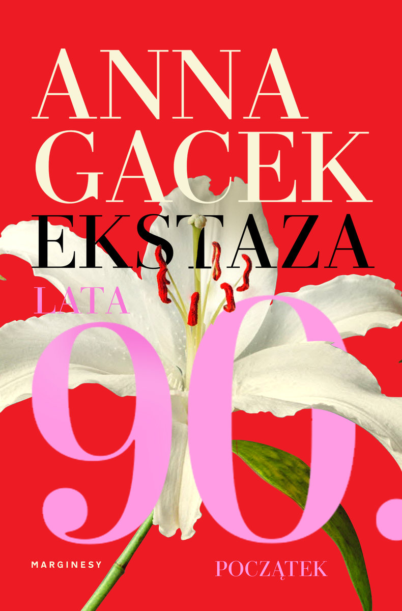 Ekstaza. Lata 90. Początek (Paperback)