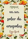 En un solar de amapolas by Nya Bird