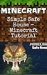 Minecraft: Simple Safe House - Minecraft Tutorial