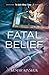 Fatal Belief