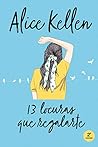13 Locuras que regalarte by Alice Kellen