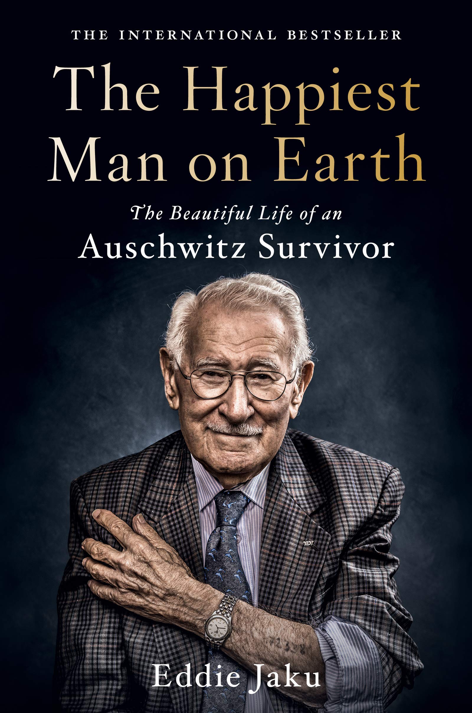 pdf download The Happiest Man on Earth: The Beautiful Life of an Auschwitz Survivor