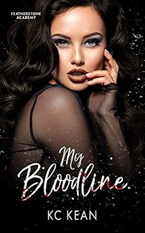 My Bloodline (Featherstone Academy, #1)