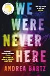 We Were Never Here