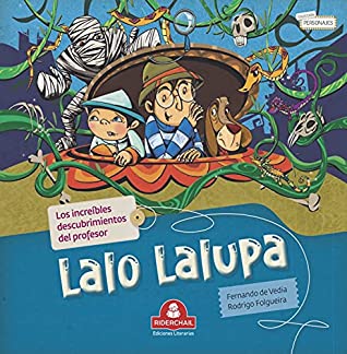 LALO LALUPA: los increíbles descubrimientos del profesor (LIBROS INFANTILES PARA LOS MAS PEQUEÑOS. INFANCIA Y NIÑOS DE 2 A 12 AÑOS nº 2)