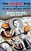 Secret War of Charles Fraser-Smith: The Q Gadget Wizard of World War II