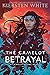 The Camelot Betrayal (Camelot Rising, #2)