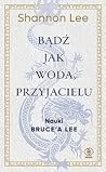 Bądź jak woda, pr...