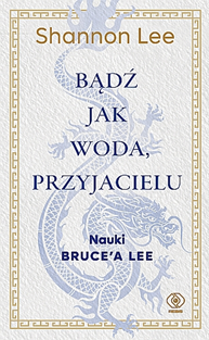 Bądź jak woda, przyjacielu