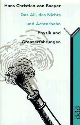 Das All, das Nichts und Achterbahn. Physik und Grenzerfahrungen