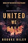 United We Fall (How We Rise, #2) United We Fall (How We Rise, #2)