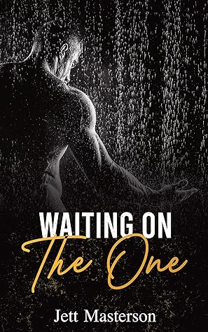 Waiting on the One