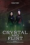 Crystal and Flint