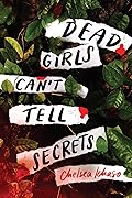Dead Girls Can&#x27;t Tell Secrets 