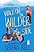 Walk on the Wilder Side (Wilder Adventures, #2)