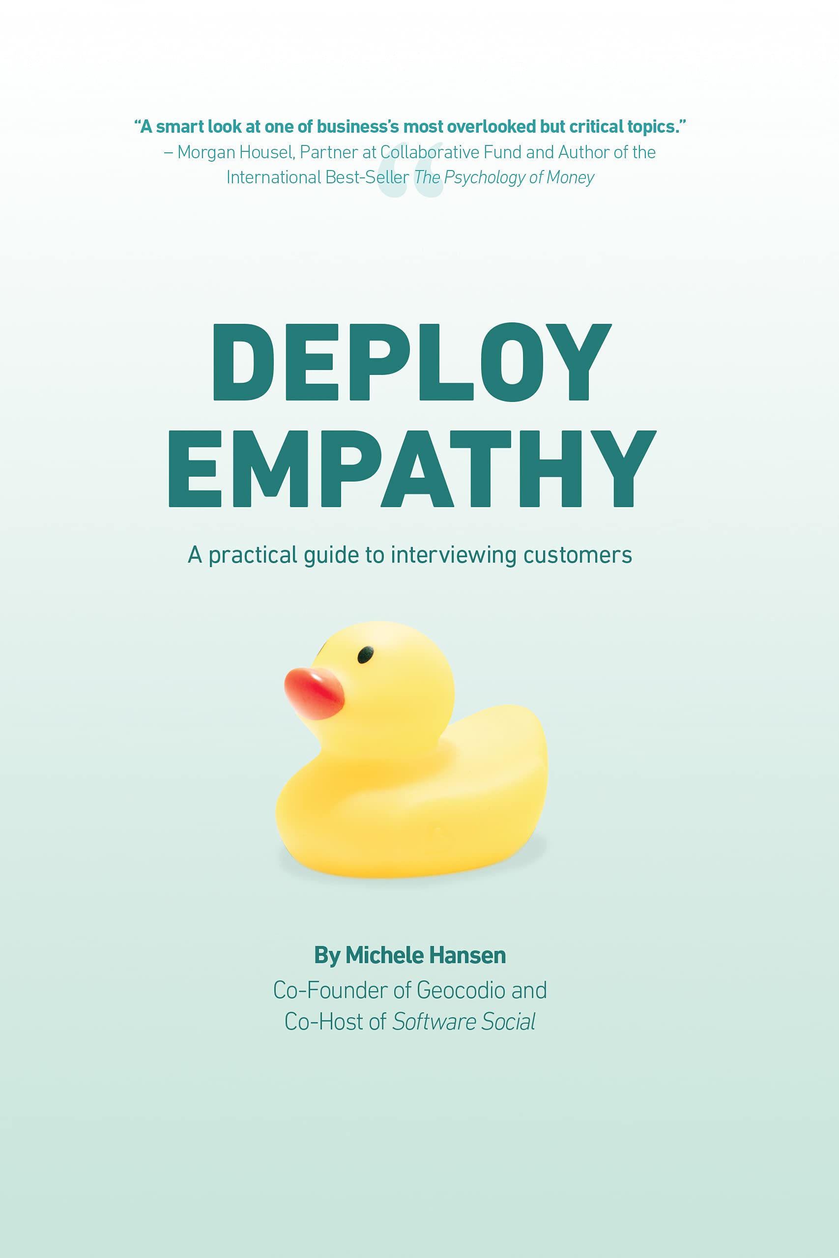 Deploy Empathy: A Practical Guide to Interviewing Customers (Kindle Edition)