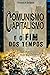 Capitalismo, comunismo e o fim dos tempos by Fernando H. de Marchi