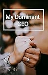 My Dominant CEO