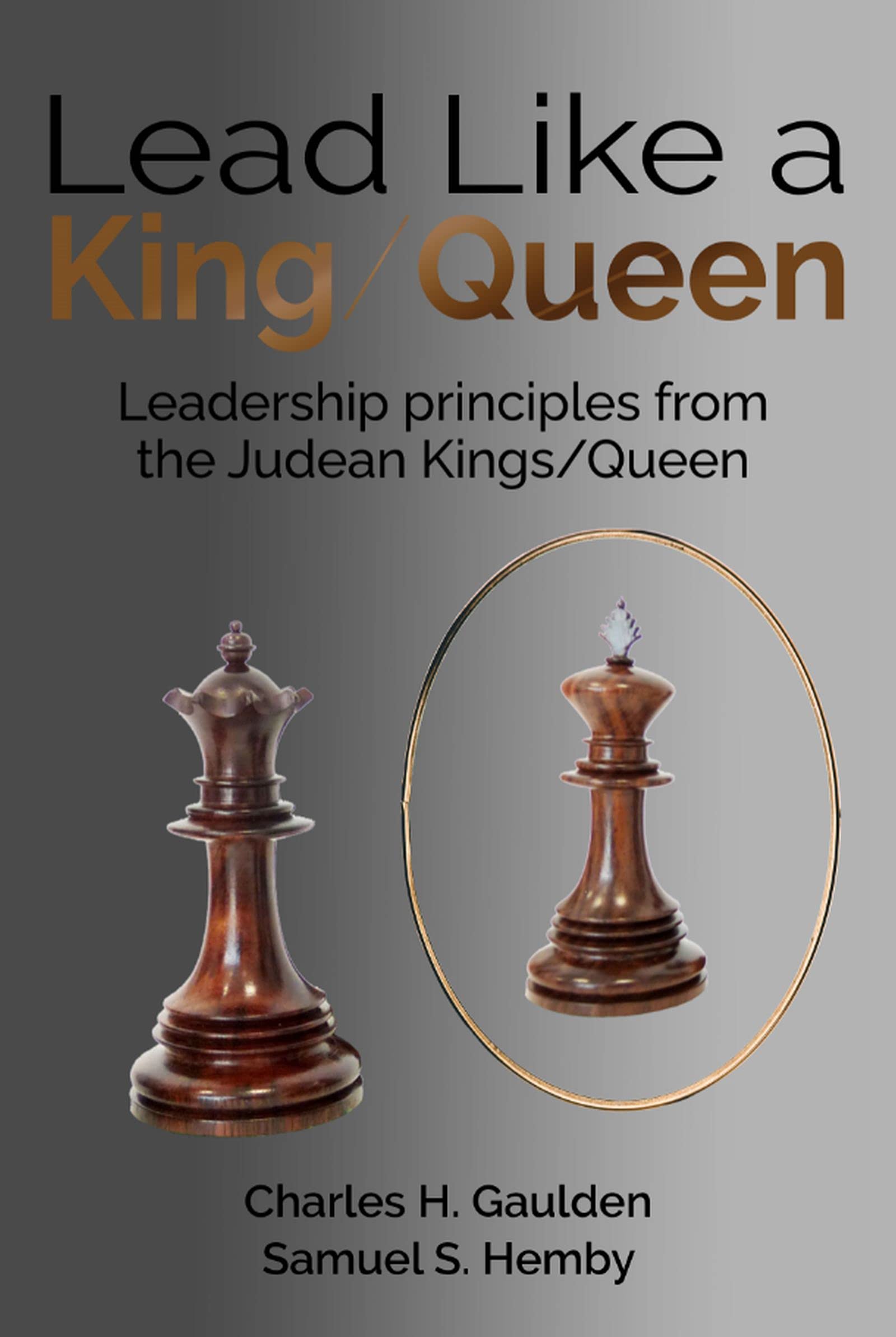 Lead Like a King/Queen: Leadership Principles from the Judean Kings/Queen (Kindle Edition)