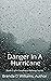 Danger In A Hurricane (#5 A...