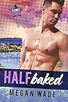 Half Baked
