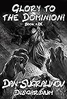 Glory to the Dominion! (Disgardium #9)